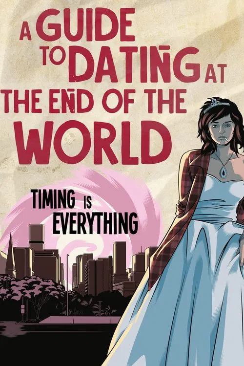 A Guide to Dating at the End of the World movie poster