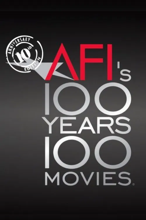 AFI: 100 Years... 100 Movies... 10th Anniversary Edition movie poster
