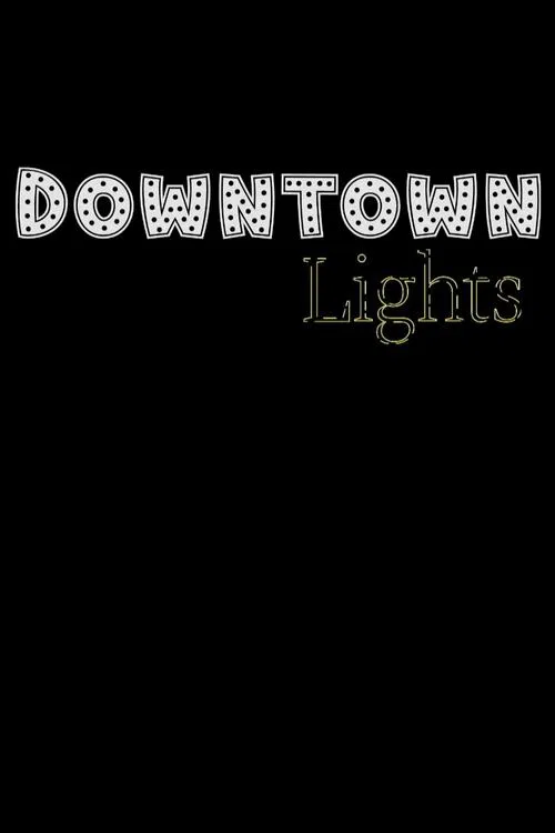 Downtown Lights movie poster