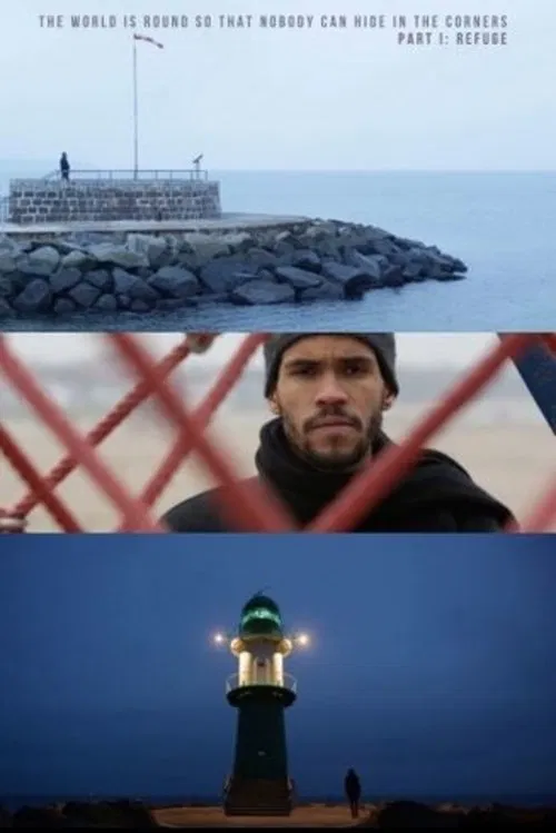 The World Is Round So That Nobody Can Hide In The Corners: Part I — Refuge movie poster