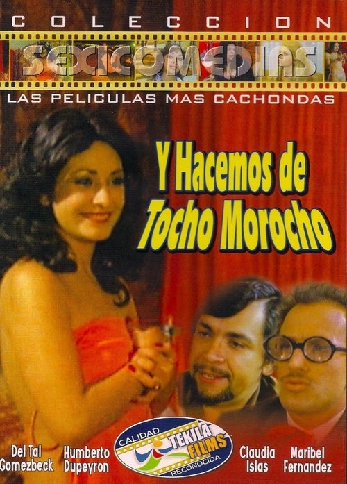...Y Hacemos de Tocho Morocho movie poster