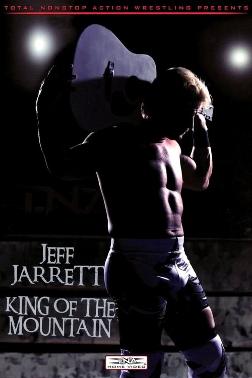 Jeff Jarrett: King of the Mountain movie poster