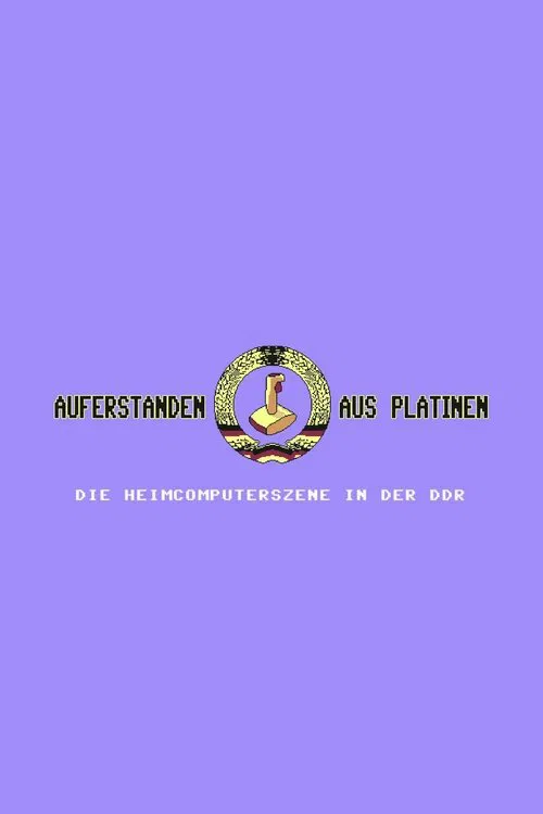 Poster do filme Auferstanden aus Platinen - Die Heimcomputerszene in der DDR