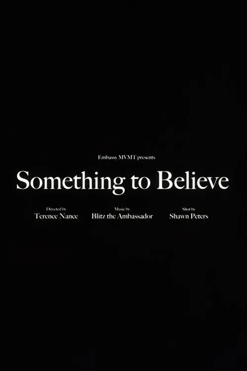 Blitz the Ambassador - Something to Believe movie poster
