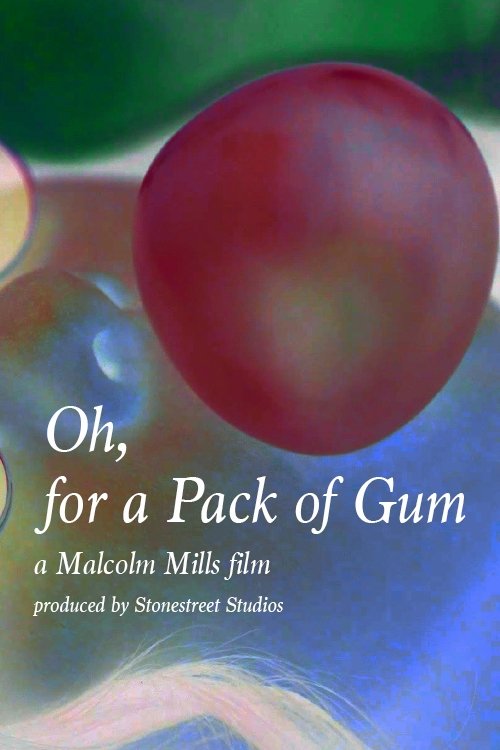Oh, for a Pack of Gum movie poster