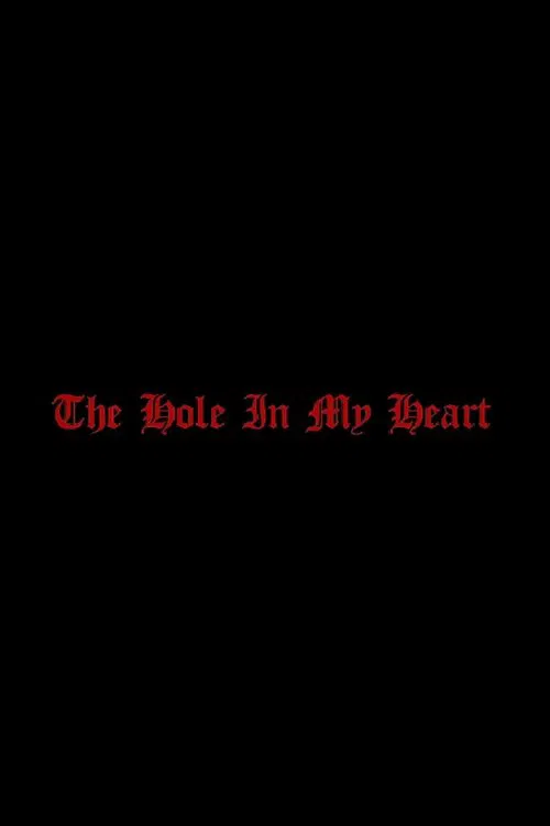 The Hole in my Heart movie poster