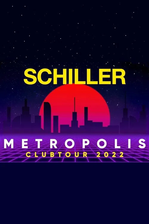 Schiller - Metropolis Clubtour 2022 movie poster
