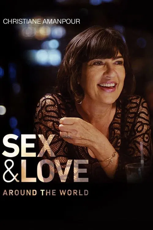 Christiane Amanpour: Sex & Love Around the World tv show poster