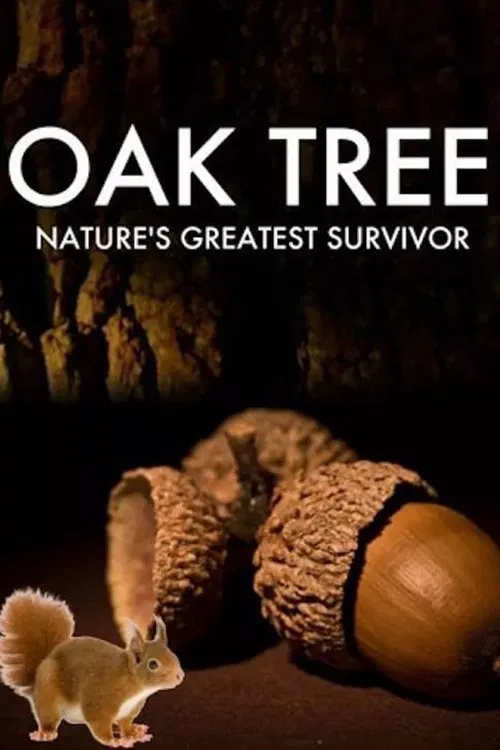 Oak Tree: Nature's Greatest Survivor movie poster