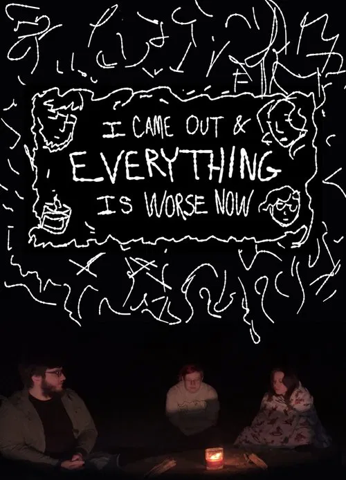 I Came Out & Everything is Worse Now movie poster