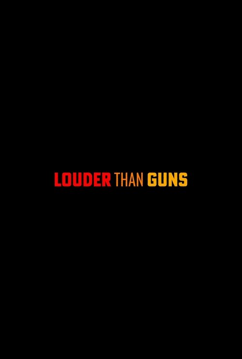 Louder Than Guns movie poster