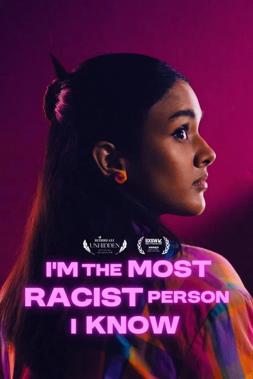 I'm the Most Racist Person I Know movie poster