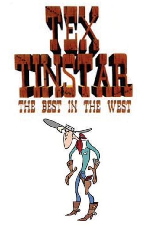 Tex Tinstar: The Best in the West movie poster