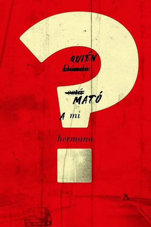 ¿Quién mató a mi hermano? movie poster