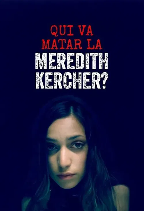 Who Murdered Meredith Kercher? tv show poster