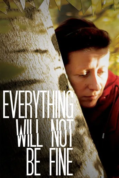 Poster do filme Everything Will Not Be Fine