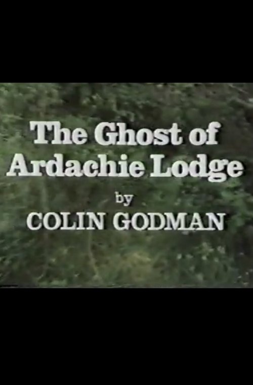 The Ghost of Ardachie Lodge movie poster