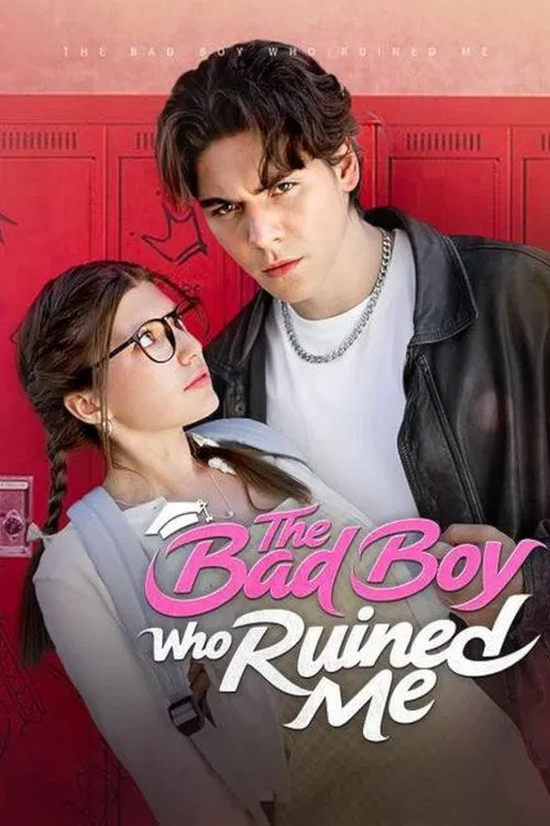The Bad Boy Who Ruined Me movie poster