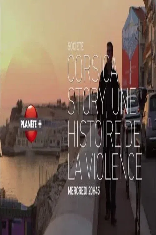 Corsica Story  Une Histoire de La Violence movie poster