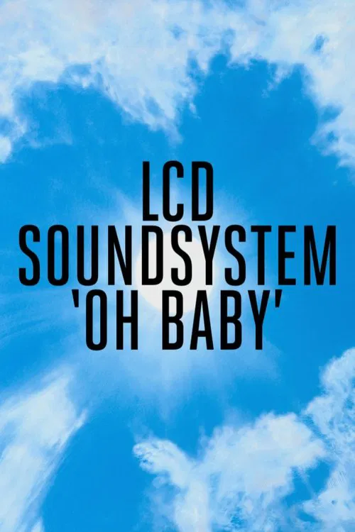 Poster do filme LCD Soundsystem: Oh Baby