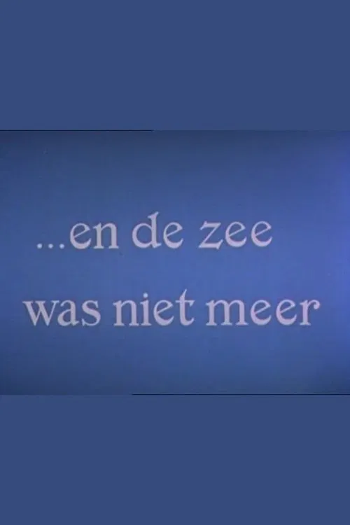 And There Was No More Sea movie poster