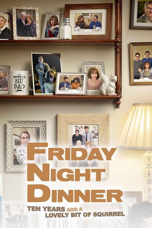 Friday Night Dinner: 10 Years and a Lovely Bit of Squirrel movie poster
