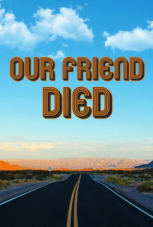 Our Friend Died movie poster