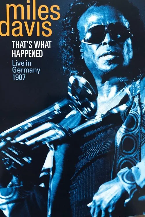 Miles Davis - That's what happened - Live in Germany 1987 movie poster
