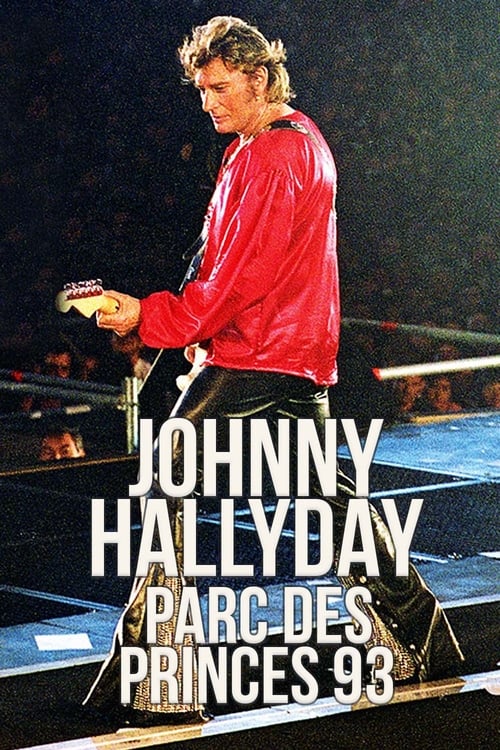 Johnny Hallyday : Parc des Princes 93 movie poster