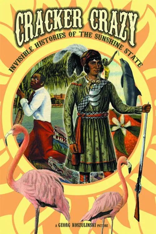 Poster do filme Cracker Crazy: Invisible Histories of the Sunshine State