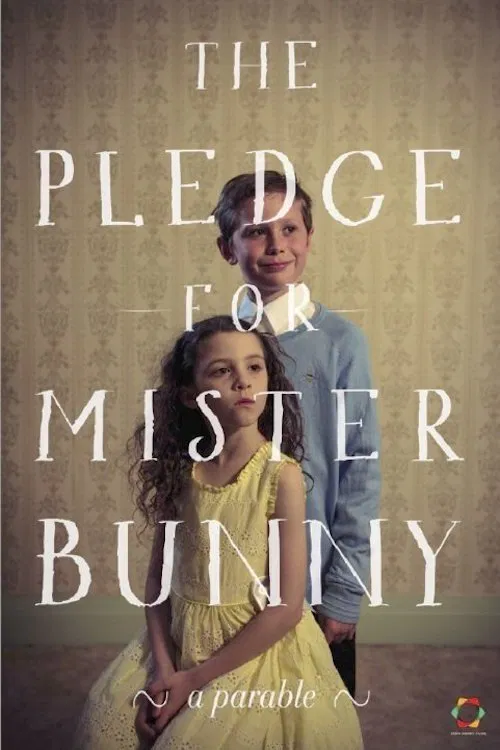 The Pledge for Mr Bunny movie poster