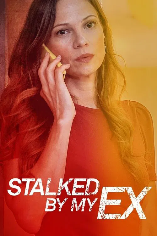Stalked by My Ex movie poster