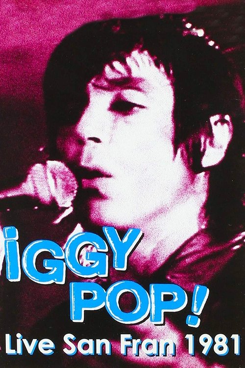 Iggy Pop: Live San Fran 1981 movie poster