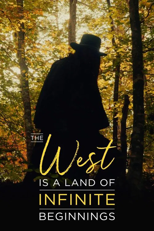 The West is a Land of Infinite Beginnings movie poster