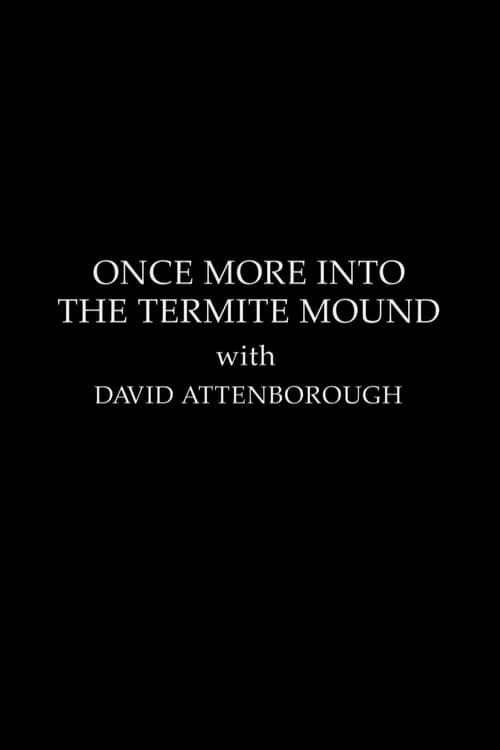 The Making Of The Trials Of Life - Once More Into The Termite Mound movie poster