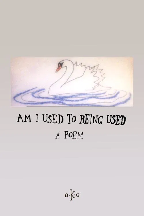 Am I Used To Being Used movie poster