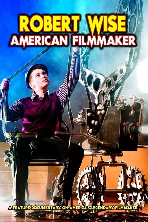 Robert Wise: American Filmmaker movie poster