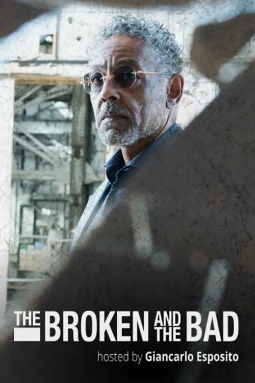 The Broken and the Bad Hosted by Giancarlo Esposito tv show poster
