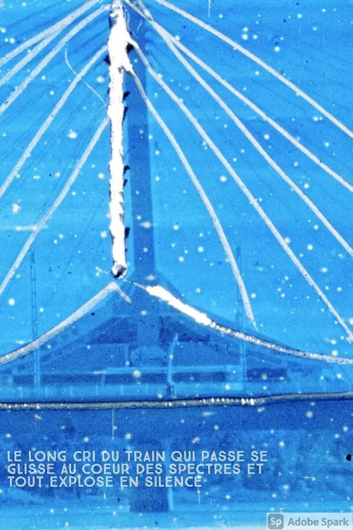 The Long Wail of a Passing Train Slips into the Heart of the Ghosts and Everything Explodes into Silence movie poster