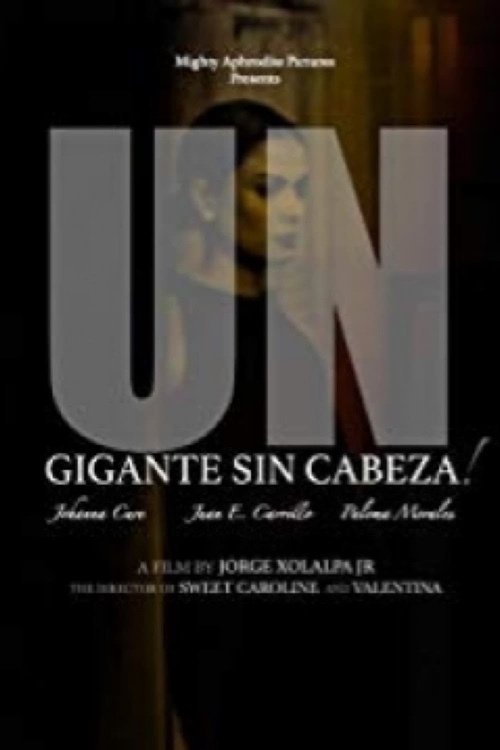Un Gigante Sin Cabeza! movie poster