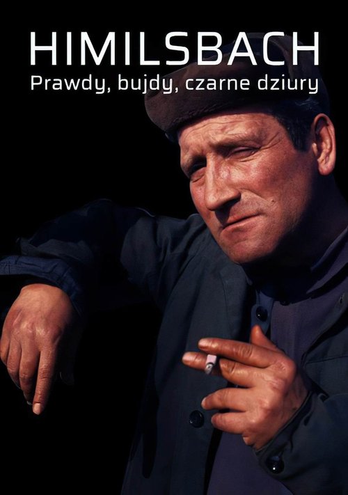 Himilsbach. Prawdy, bujdy, czarne dziury movie poster