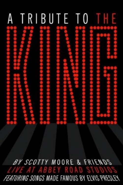Scotty Moore & Friends: A Tribute to the King movie poster