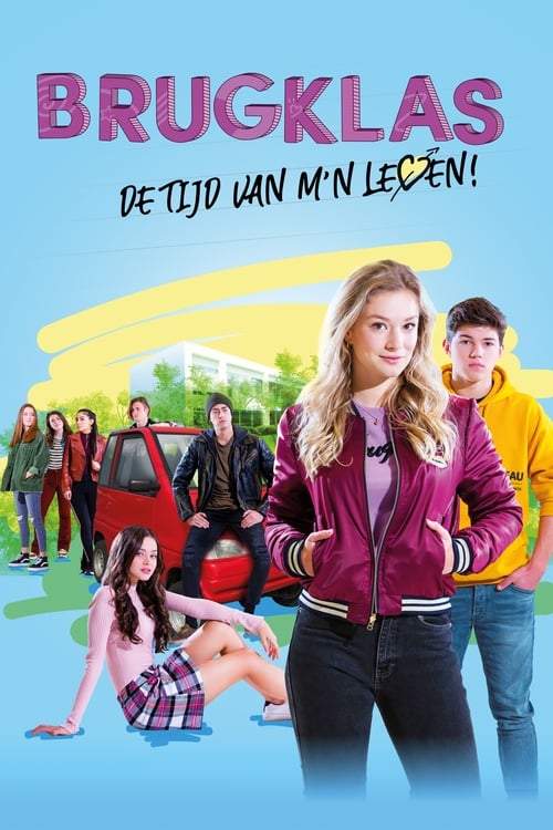 Brugklas - de tijd van m'n leven movie poster