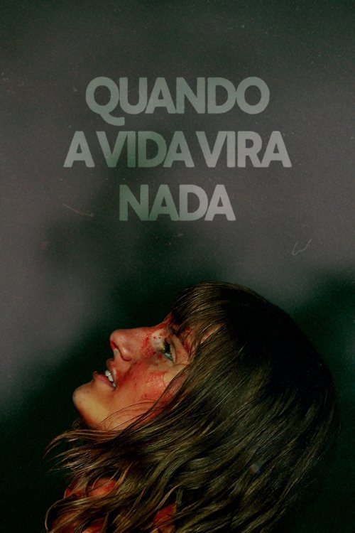 Poster do filme Quando a Vida Vira Nada
