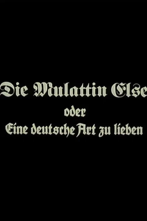 Die Mulattin Else oder Eine deutsche Art zu lieben movie poster
