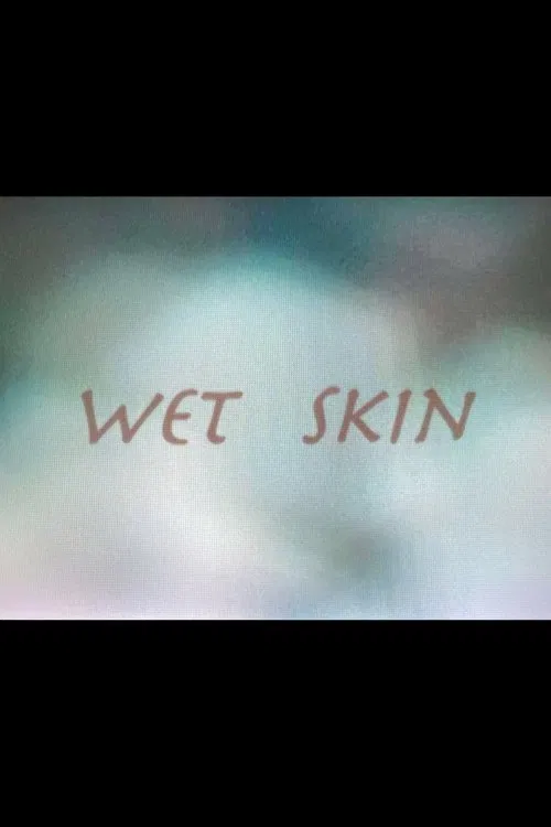 Wet Skin movie poster