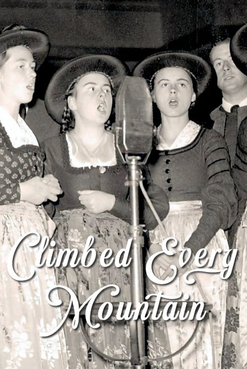 Climbed Every Mountain: The Story Behind the Sound of Music movie poster