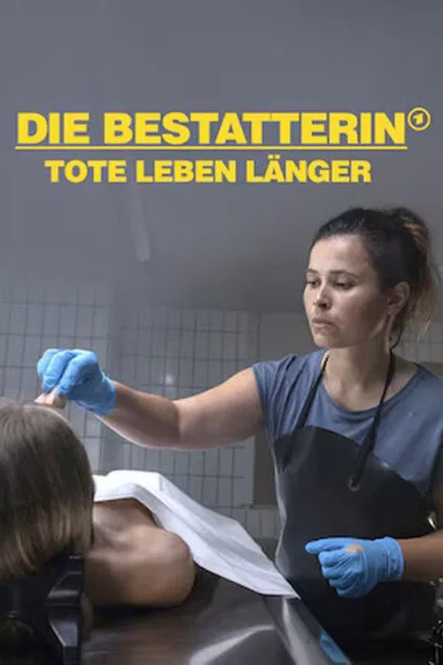 Die Bestatterin - Tote leben länger movie poster