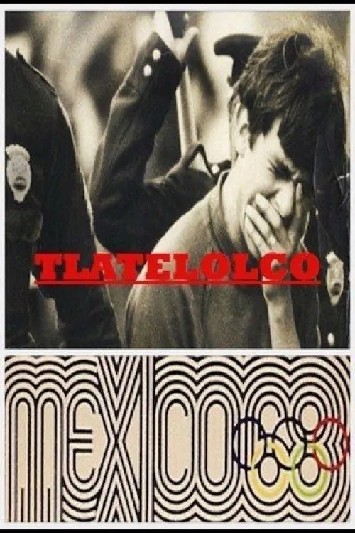 Tlatelolco: Mexico 68 movie poster