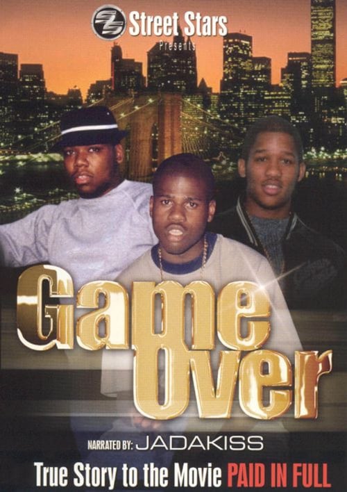 Game Over: The True Story to the movie Paid In Full movie poster